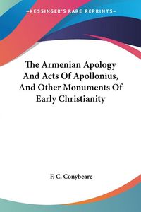 Produktbild: The Armenian Apology And Acts Of Apollonius, And Other Monum