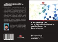 Produktbild: L'importance des strat&eacute;gies biologiques et synth&eacute;tiques du benzofurane