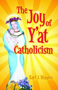 Produktbild: Joy of Y'at Catholicism