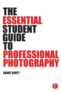 Produktbild: The Essential Student Guide to Professional Photography