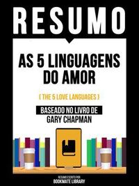 Produktbild: Resumo - As 5 Linguagens Do Amor (The 5 Love Languages) - Baseado No Livro De Gary Chapman