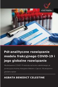 Produktbild: P&oacute;&iquest;-analityczne rozwi&iquest;zanie modelu frakcyjnego COVID-19 i jego globalne rozwi&iquest;zanie