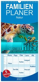Produktbild: Familienplaner 2027 - Abenteuer Riff - bunte Unterwasserwelt mit 5 Spalten (Wandkalender, 21 x 45 cm) CALVENDO
