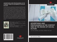 Produktbild: ADVERTISING AND PROPAGANDA IN THE CONTEXT AND IN THE MEANS OF SOCIAL ACTION