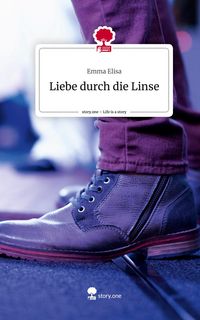 Produktbild: Liebe durch die Linse. Life is a Story - story.one