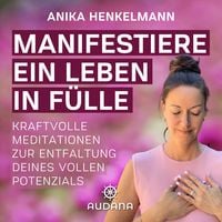 Produktbild: Anika Henkelmann - Manifestiere ein Leben in F&uuml;lle
