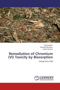 Produktbild: Abbas, A: Remediation of Chromium (VI) Toxicity by Biosorpti