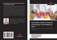 Produktbild: Descriptive Study of Thyroid Carcinomas in the Wilaya of Oran
