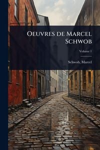 Produktbild: Oeuvres de Marcel Schwob