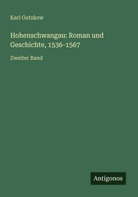 Produktbild: Hohenschwangau: Roman und Geschichte, 1536-1567