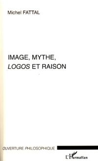 Produktbild: Image, mythe, logos et raison