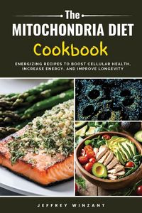Produktbild: The Mitochondria Diet Cookbook