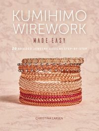Produktbild: Kumihimo Wirework Made Easy
