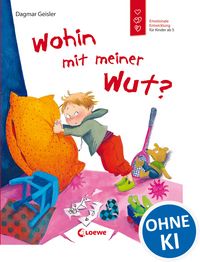 Produktbild: Wohin mit meiner Wut? (Starke Kinder, gl&uuml;ckliche Eltern)