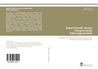 Produktbild: Separierende versus integrierende F&uuml;hrungsans&auml;tze