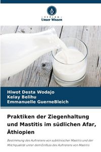 Produktbild: Praktiken der Ziegenhaltung und Mastitis im s&uuml;dlichen Afar, &Auml;thiopien
