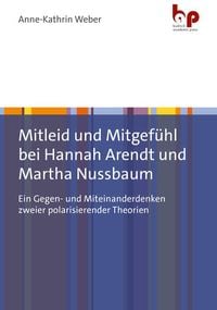 Produktbild: Mitleid und Mitgef&uuml;hl bei Hannah Arendt und Martha Nussbaum
