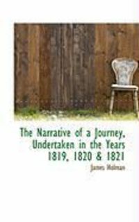 Produktbild: The Narrative of a Journey, Undertaken in the Years 1819, 1820 & 1821