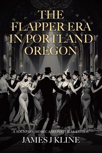 Produktbild: The Flapper Era in Portland Oregon