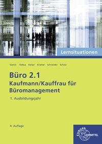 Produktbild: B&uuml;ro 2.1 - Kaufmann/Kauffrau f&uuml;r B&uuml;romanagement, Lernsituationen, 1. Ausb.jahr