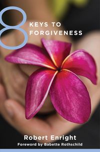 Bild vom Artikel 8 Keys to Forgiveness (8 Keys to Mental Health) vom Autor Robert Enright