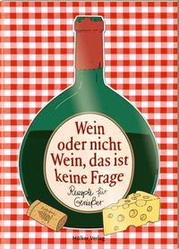 Produktbild: Wein oder nicht Wein, das ist keine Frage