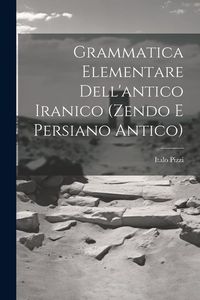 Produktbild: Grammatica Elementare Dell'antico Iranico (Zendo E Persiano Antico)