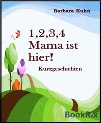 Produktbild: 1,2,3,4 Mama ist hier!