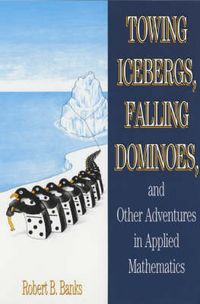 Produktbild: Towing Icebergs Falling Dominoes: And Other Adventures in Applied Mathematics