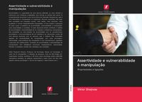 Produktbild: Assertividade e vulnerabilidade &agrave; manipula&ccedil;&atilde;o