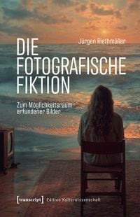 Produktbild: Die fotografische Fiktion