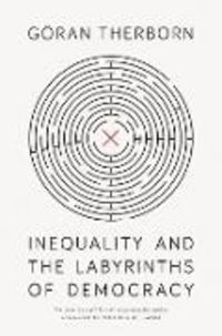Produktbild: Inequality and the Labyrinths of Democracy