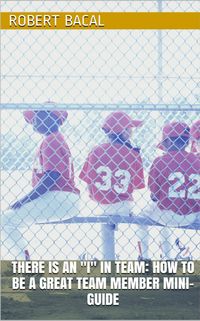 Produktbild: There IS An "I" In Team: How To Be A Great Team Member Mini-Guide