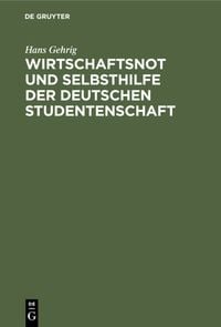 Produktbild: Wirtschaftsnot und Selbsthilfe der deutschen Studentenschaft