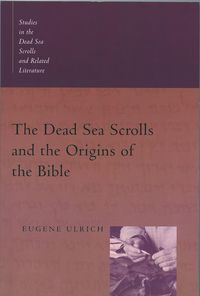 Produktbild: The Dead Sea Scrolls and the Origins of the Bible