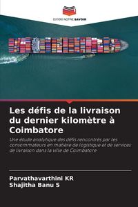 Produktbild: Les d&eacute;fis de la livraison du dernier kilom&egrave;tre &agrave; Coimbatore