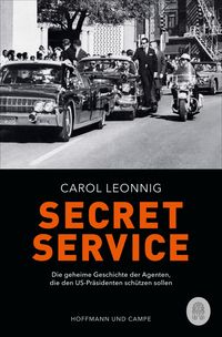 Secret Service von Carol Leonnig