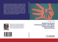 Produktbild: Exploring Sexual Communication and Black Father-Daughter Relationships