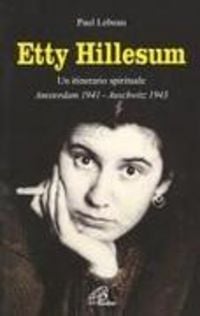 Produktbild: Etty Hillesum. Un itinerario spirituale Amsterdam 1941-Auschwitz 1943