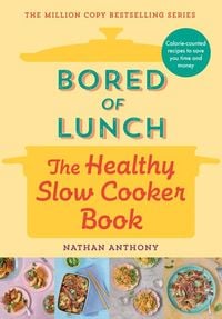 Produktbild: Bored of Lunch: The Healthy Slow Cooker Book