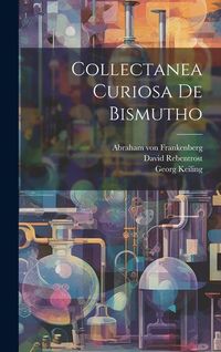 Produktbild: Collectanea Curiosa De Bismutho