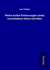 Bild vom Artikel Meine ersten Erinnerungen sowie verschiedene kleine Schriften vom Autor Leo N. Tolstoi