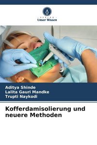 Produktbild: Kofferdamisolierung und neuere Methoden