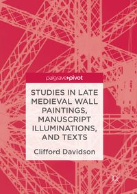 Produktbild: Studies in Late Medieval Wall Paintings, Manuscript Illuminations, and Texts