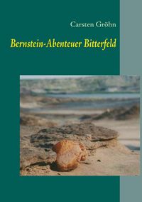 Produktbild: Bernstein-Abenteuer Bitterfeld
