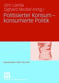Produktbild: Politisierter Konsum - konsumierte Politik
