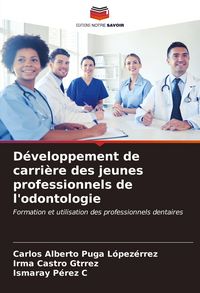 Produktbild: D&eacute;veloppement de carri&egrave;re des jeunes professionnels de l'odontologie