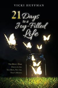 Produktbild: 21 Days to a Joy-Filled Life: The Donut Dare - Focus on All You Have, Not All That's Missing