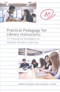 Produktbild: Cook, D:  Practical Pedagogy for Library Instructors