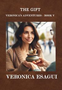Produktbild: The Gift (Veronica's Adventures, #5)